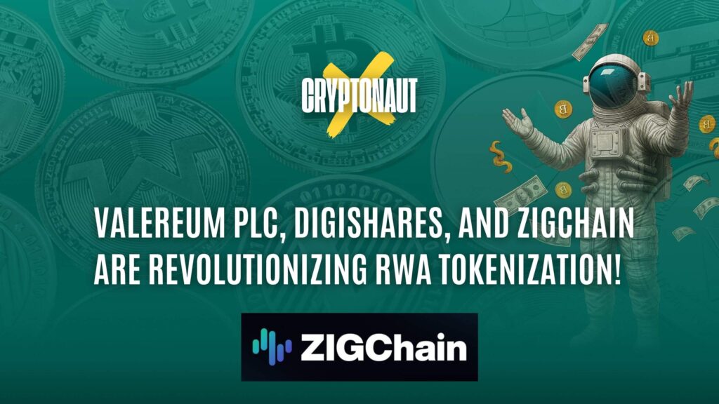 I’m Hyped: Valereum PLC, DigiShares, and ZIGChain Are Revolutionizing RWA Tokenization!